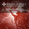2. Mosebok: Bibel2011 - Bibelens skrifter 2 - Det Gamle Testamentet - KABB