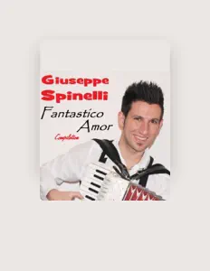聆聽 Giuseppe Spinelli、觀看音樂影片、閱讀小傳、查看巡演日期等！