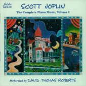 Scott Joplin, The Complete Piano Music, Vol. 1 - David Thomas Roberts