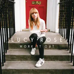 Work It Out - Lucy Rose