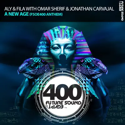 A New Age (Fsoe400 Anthem) - Single - Aly & Fila