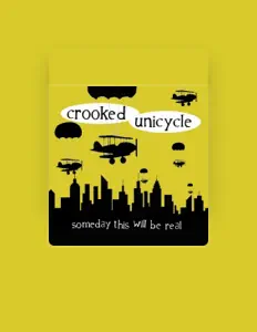 收听 Crooked Unicycle、观看音乐视频、阅读小传、查看巡演日期等 ！