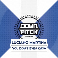 You Don't Even Know - Single - Luciano Martina