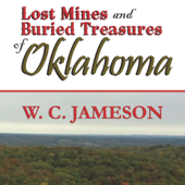 Lost Mines and Buried Treasures of Oklahoma (Unabridged) - W. C. Jameson Cover Art