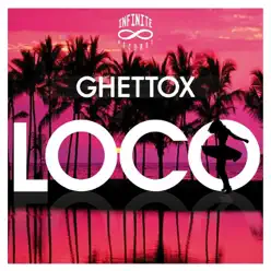 Loco - Single - Ghettox