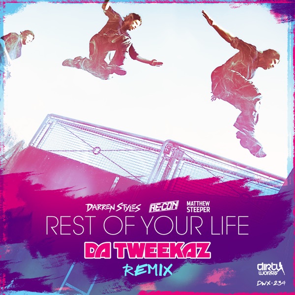 Rest of Your Life (Da Tweekaz Remix) [feat. Matthew Steeper] - Single