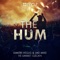 The Hum - Dimitri Vegas & Like Mike & Ummet Ozcan lyrics