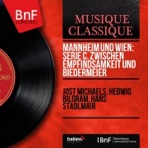 Mannheim und Wien: Serie C. Zwischen Empfindsamkeit Und Biedermeier (Stereo Version) - Single