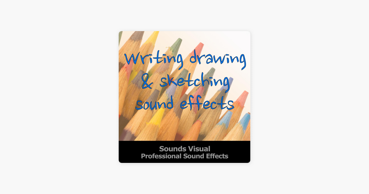 Writing Drawing Sketching Professional Sound Effects By Sounds Visual
