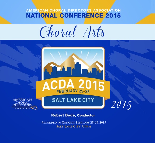 ACDA National Conference 2015 Choral Arts (Live) - EP