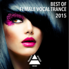 Best of Female Vocal Trance 2015 - Various Artists