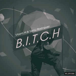 B.I.T.C.H Ep