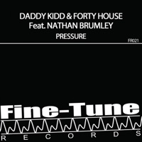 Pressure (feat. Nathan Brumley) - Single - Daddy Kidd & Forty House