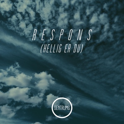 Respons (Hellig Er Du) - Single