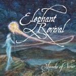 Elephant Revival - Will Carry On