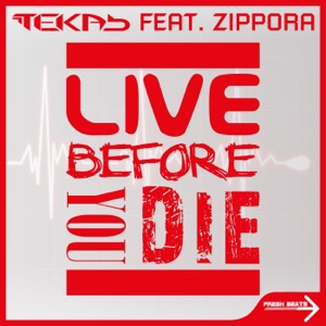 Live Before You Die (feat. Zippora) - Single