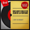 Quelques fables de Jean de La Fontaine (Mono Version) - J. Davy & M. Bouquet