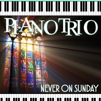 Piano Trio: Never On Sunday
