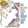 Luciano Berio Folk Songs (1964): A la femminisca Berio: Recital I For Cathy & Folk Songs