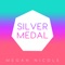 Silver Medal - Megan Nicole lyrics