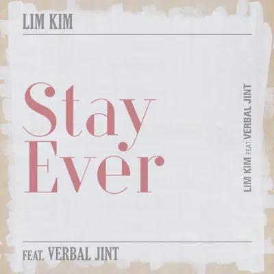 Stay Ever - Single - Lim Kim Stay Ever - Single - Lim Kim
