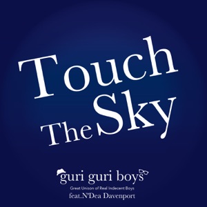 Touch The Sky (feat. N'Dea Davenport) - Single
