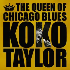 The Queen of Chicago Blues - Koko Taylor