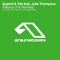Patience (feat. Julie Thompson) - Super8 & Tab lyrics