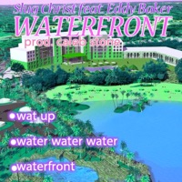 Waterfront (feat. Eddy Baker) - Single - Slug Christ