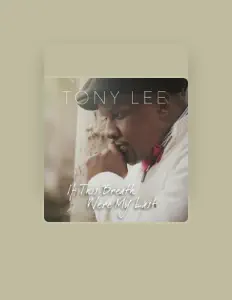 Listen to Tony Lee, watch music videos, read bio, see tour dates & more!