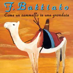 Come Un Cammello In Una Grondaia - Franco Battiato