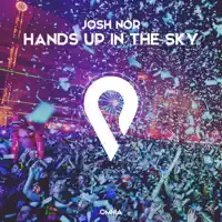 Hands up in the Sky — Josh Nor