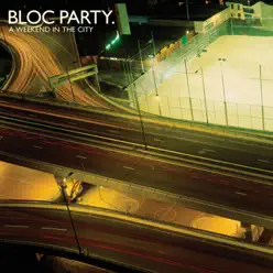 A Weekend in the City - Bloc Party