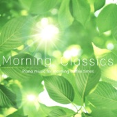 Morning Classics - さわやかな目覚めのためのクラシックピアノ - artwork