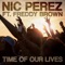 Time of Our Lives (feat. Freddy Brown) - Nic Perez lyrics
