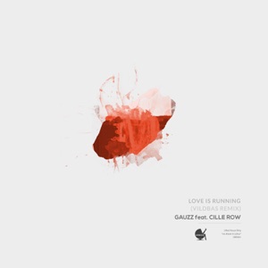 Love Is Running (feat. Cille Row) [Vildbas Remix]