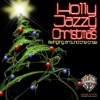 Holly Jazzy Christmas: Swinging Around the Tree