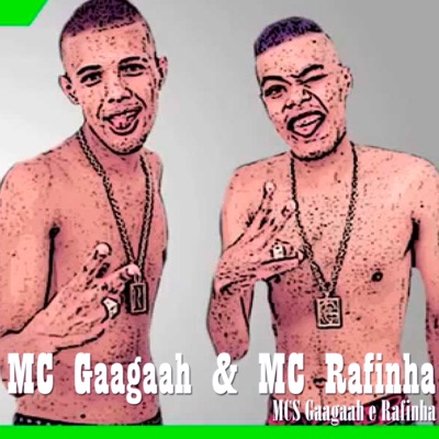 MCS Gaagaah e Rafinha - Single