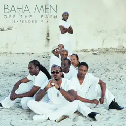 Off the Leash (Extended Mix) - Single - Baha Men Off the Leash (Extended Mix) - Single - Baha Men