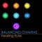 Anahata - Chakra Meditation Balancing lyrics
