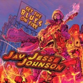 Jay Jesse Johnson - Set the Blues On Fire