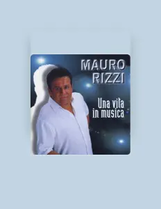 收听 Mauro Rizzi、观看音乐视频、阅读小传、查看巡演日期等 ！