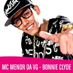 Bonnie Clyde - Single - MC Menor da VG Bonnie Clyde - Single - MC Menor da VG