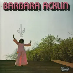 I Did It - Barbara Acklin I Did It - Barbara Acklin