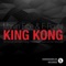 King Kong (Bjoern Willing Remix) - Frontal & Marvin Erbe lyrics