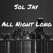 Sol Jay - All Night Long