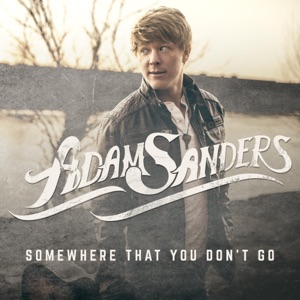 Adam Sanders - Somewhere That You Don't Go - Line Dance Music