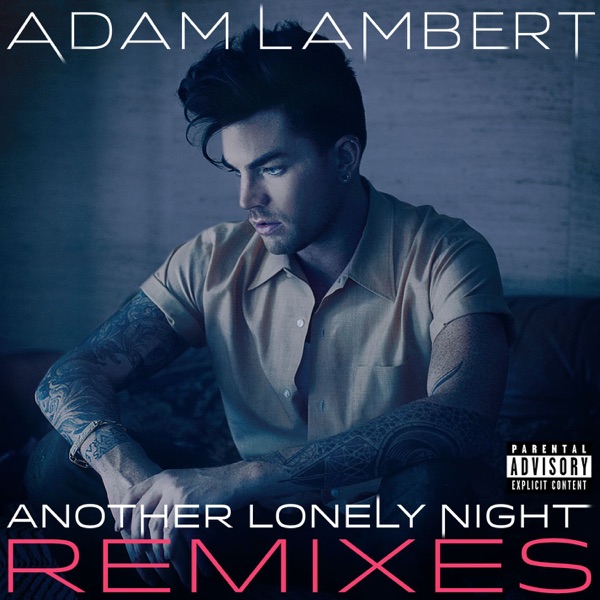 Another Lonely Night (Remixes) - EP - Adam Lambert