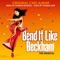 Tough Love - Howard Goodall & Original London Bend it Like Beckham Cast lyrics