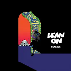 Lean On (feat. MØ & DJ Snake) [Remixes] (Japan Edition) - Major Lazer